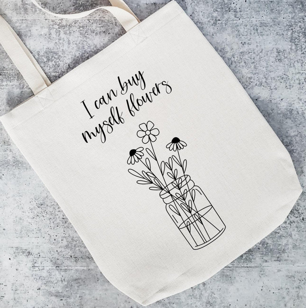 I Can Buy Myself Flowers Tote Bag La Vie Bien I Can Buy Myself Flowers Tote Bag