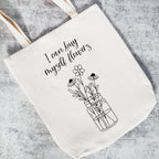 I Can Buy Myself Flowers Tote Bag La Vie Bien I Can Buy Myself Flowers Tote Bag