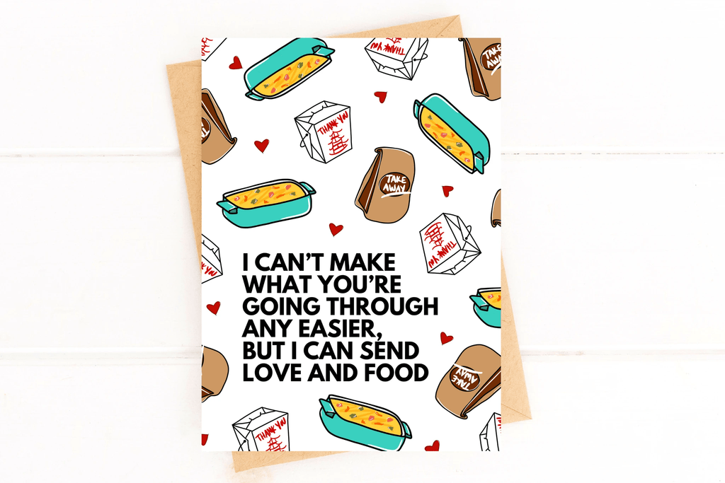 I Can't Make This Easier But I Can Send Love and Food Encouragement Card for Los by Five Dot Post