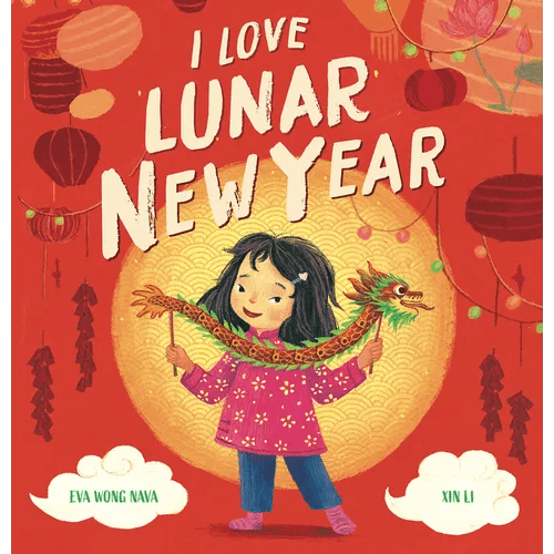 I Love Lunar New Year - Paperback Books La Vie Bien I Love Lunar New Year - Paperback