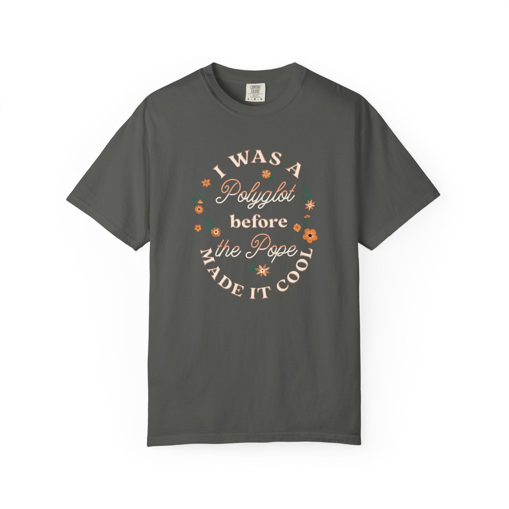I was a Polyglot before the Pope made it cool Unisex T-Shirt