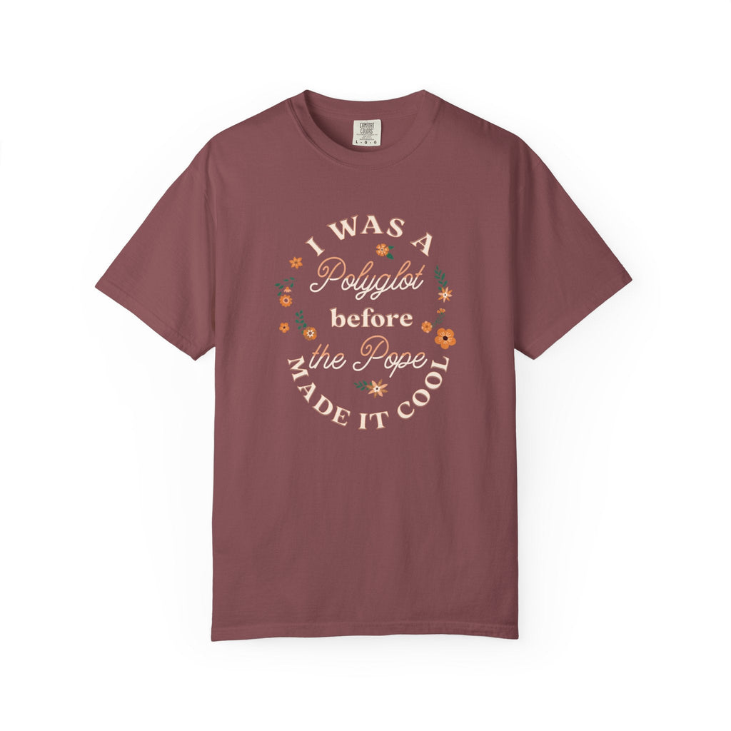 I was a Polyglot before the Pope made it cool Unisex T-Shirt