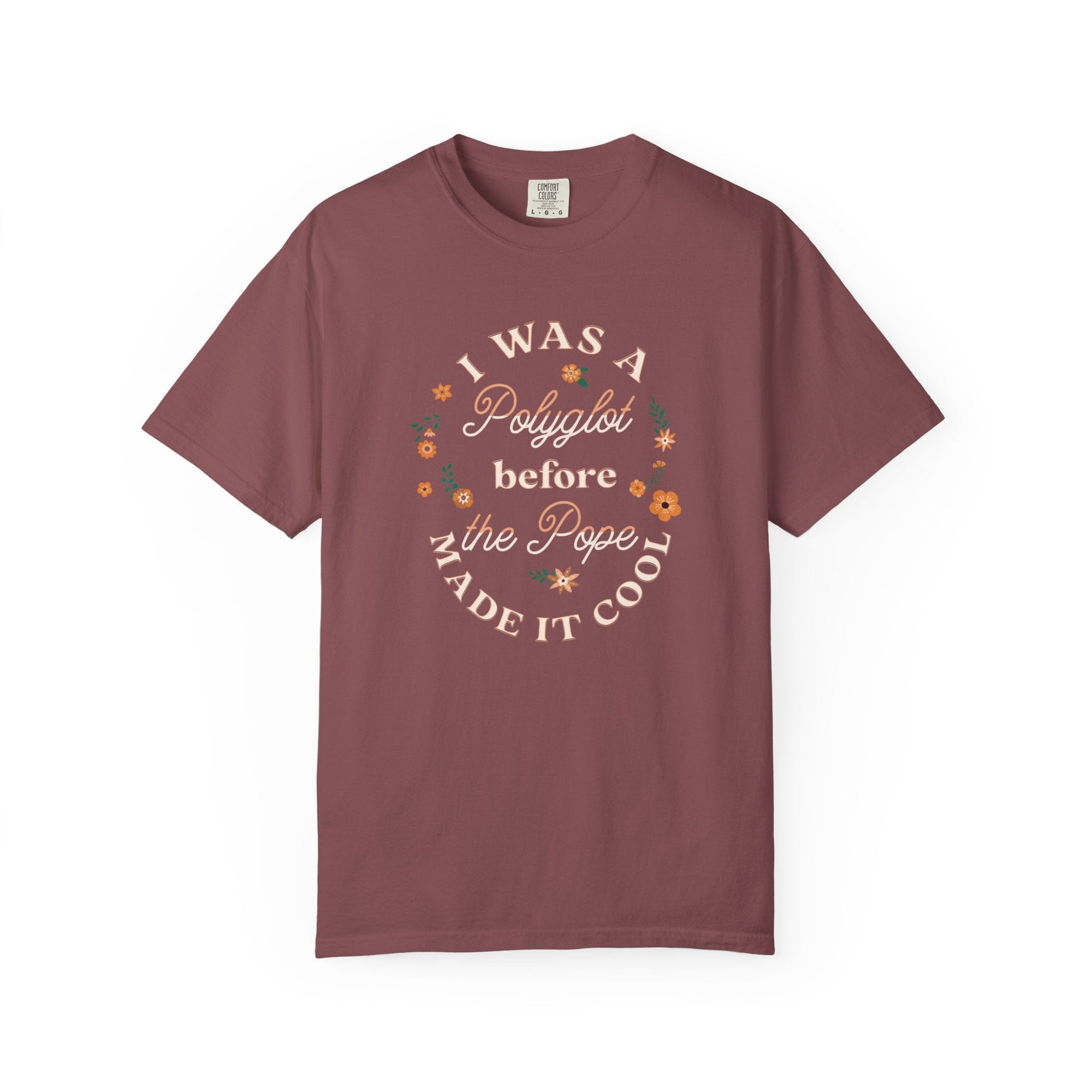 I was a Polyglot before the Pope made it cool Unisex T-Shirt