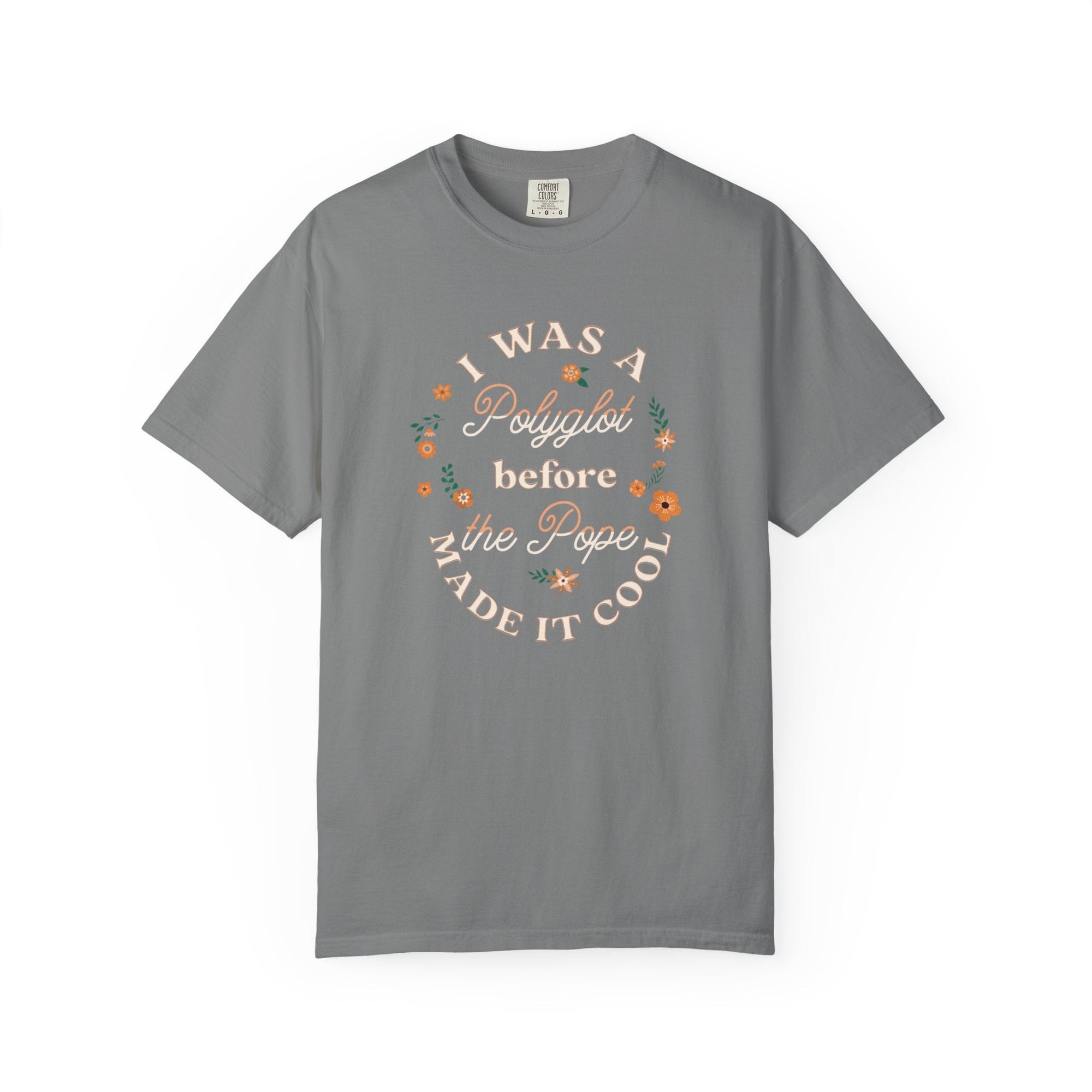 I was a Polyglot before the Pope made it cool Unisex T-Shirt