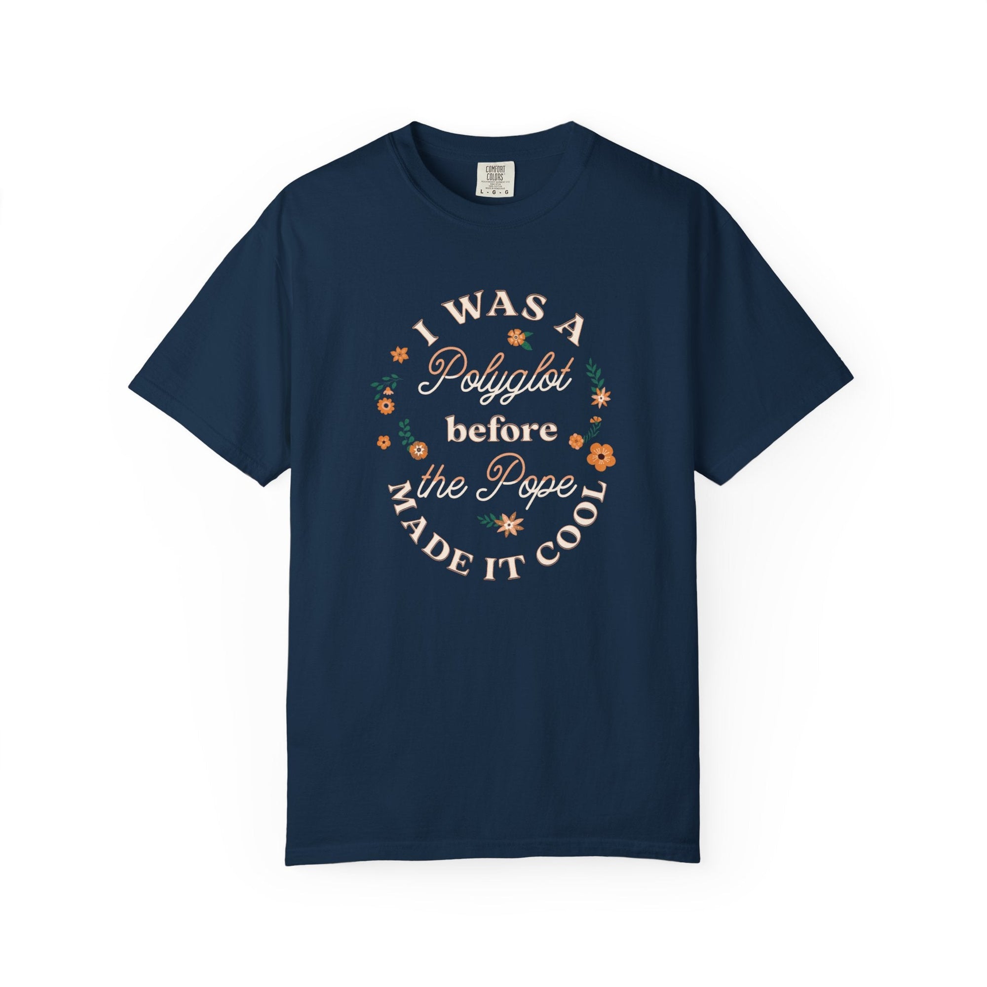 I was a Polyglot before the Pope made it cool Unisex T-Shirt