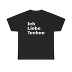 Ich Liebe Techno (I love techno) German Unisex Tee T-Shirt La Vie Bien Ich Liebe Techno (I love techno) German Unisex Tee
