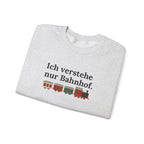 Ich verstehe nur Bahnhof Crewneck Sweatshirt, German Train Graphic