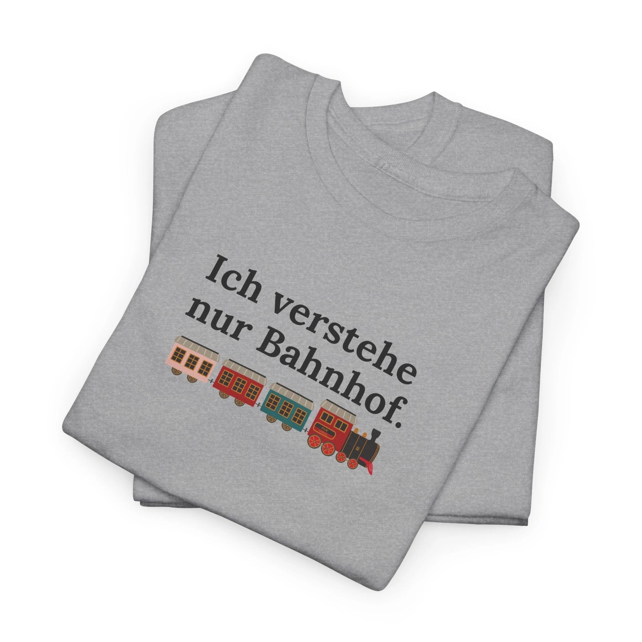 Ich verstehe nur Bahnhof Train Graphic Tee, funny German Phrase Shirt