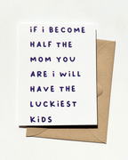 If I Become Half the Mom You Are Sweet Mother's Day Card by Five Dot Post