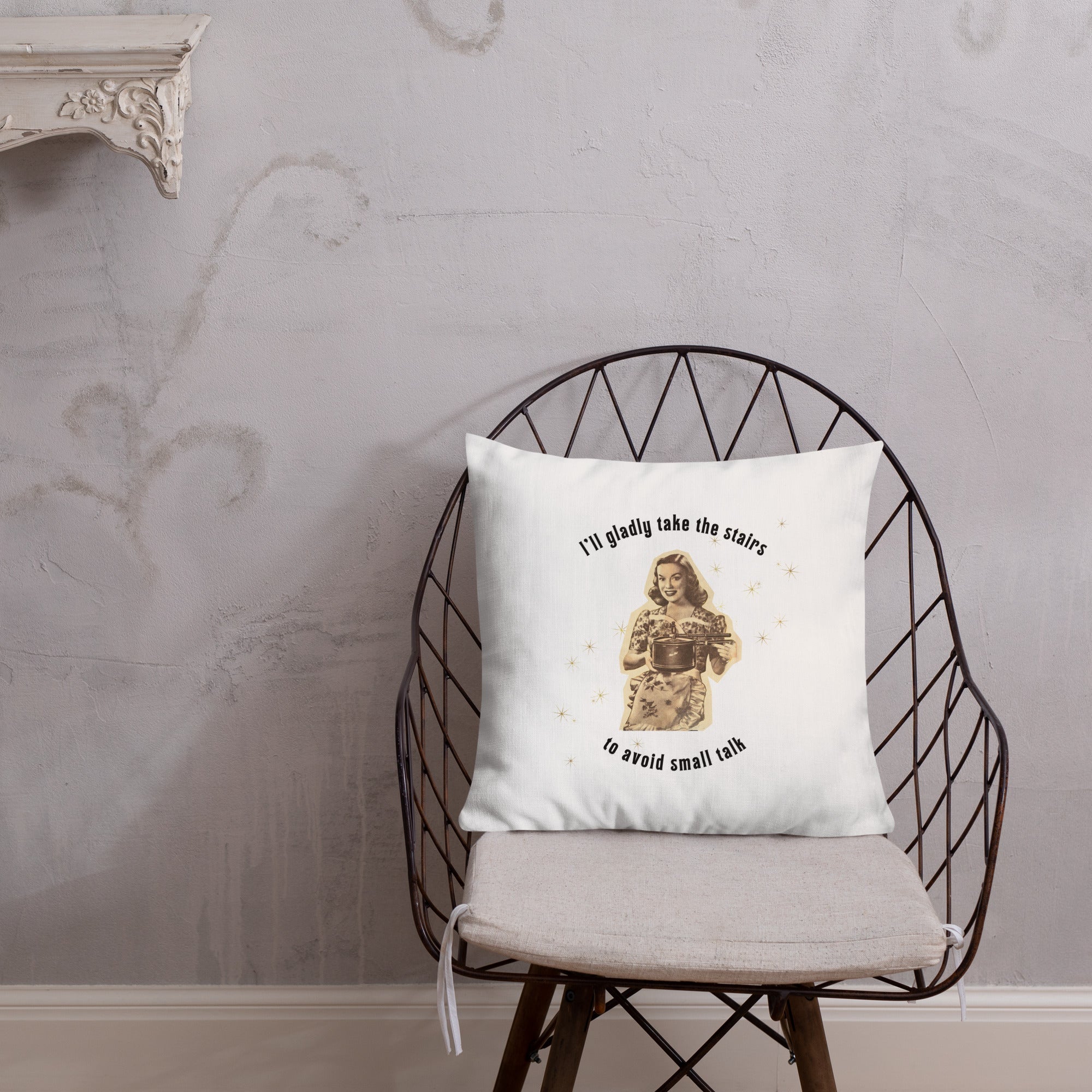 I'll gladly take the stairs to avoid small talk funny vintage style Premium Pillow for introverts La Vie Bien I'll gladly take the stairs to avoid small talk funny vintage style Premium Pillow for introverts