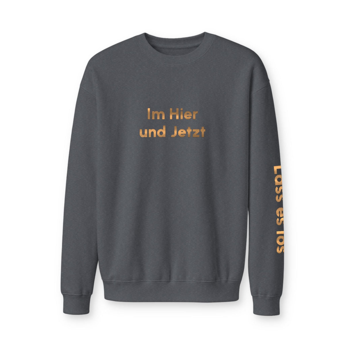 Im Hier Und Jetzt Crewneck Sweatshirt, metallic foil print German Phrase In the Here and Now, Let it go meditative phrases, Minimal Script Sweatshirt La Vie Bien Im Hier Und Jetzt Crewneck Sweatshirt, metallic foil print German Phrase In the Here and Now, Let it go meditative phrases, Minimal Script