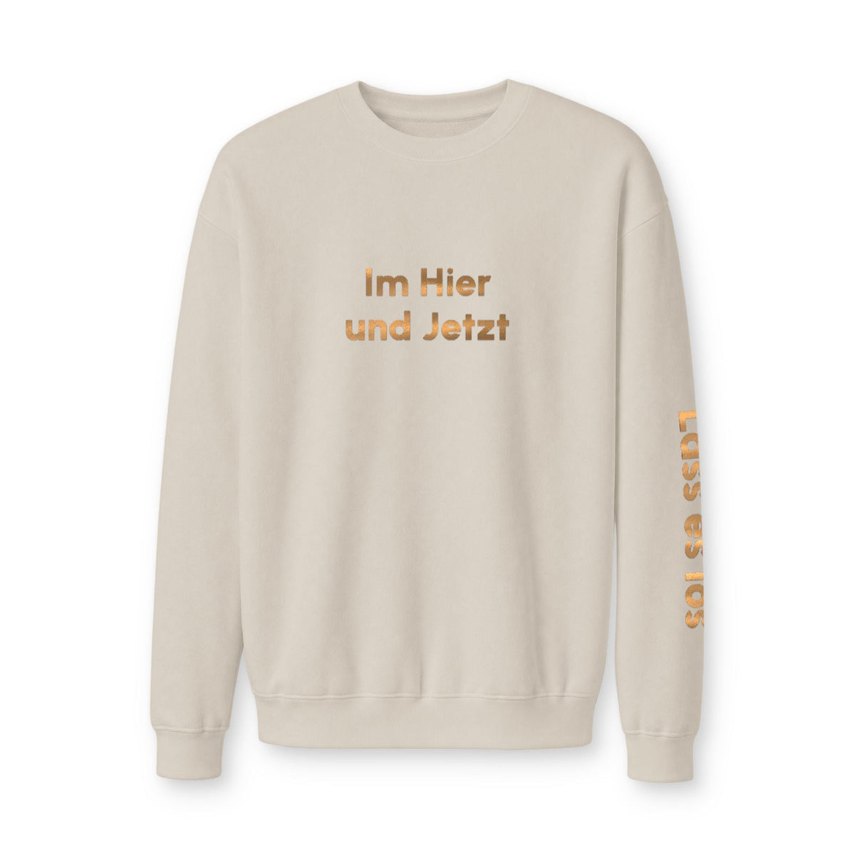 Im Hier Und Jetzt Crewneck Sweatshirt, metallic foil print German Phrase In the Here and Now, Let it go meditative phrases, Minimal Script Sweatshirt La Vie Bien Im Hier Und Jetzt Crewneck Sweatshirt, metallic foil print German Phrase In the Here and Now, Let it go meditative phrases, Minimal Script