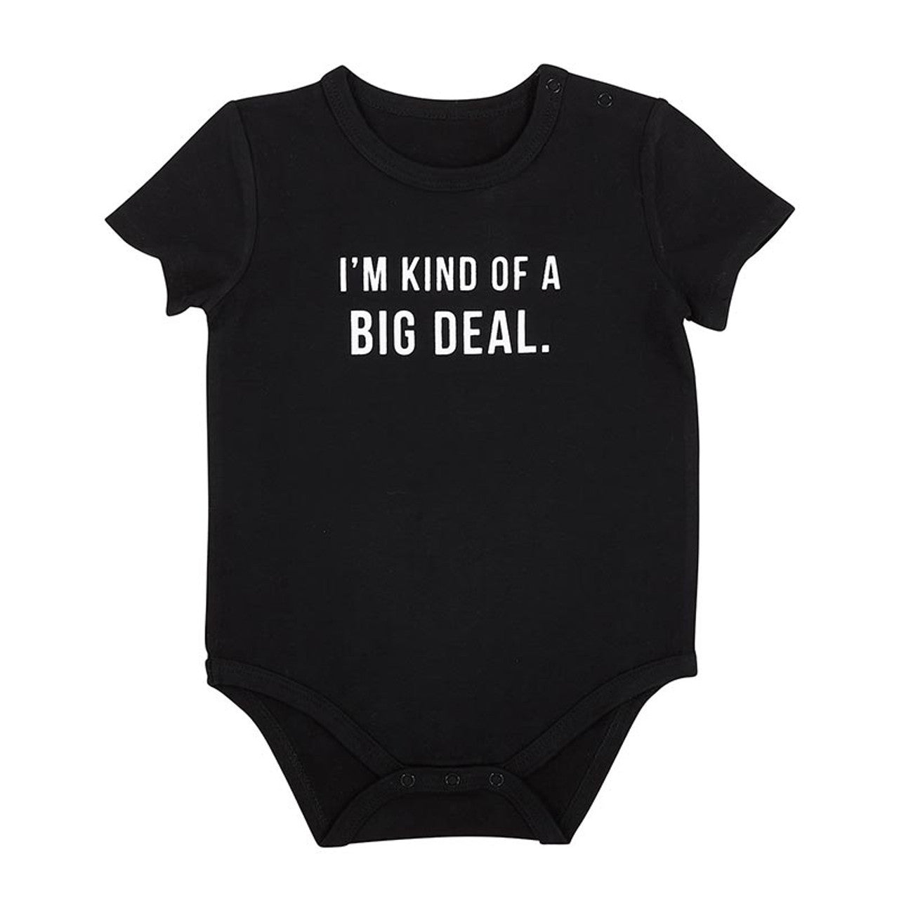 I'm Kind Of A Big Deal Cotton Snapshirt | Unisex Baby Short Sleeve One - Piece Body Suit | Size 6 - 12 months