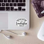 I'm Not Bossy I have Leadership Skills Sticker by SheMugs