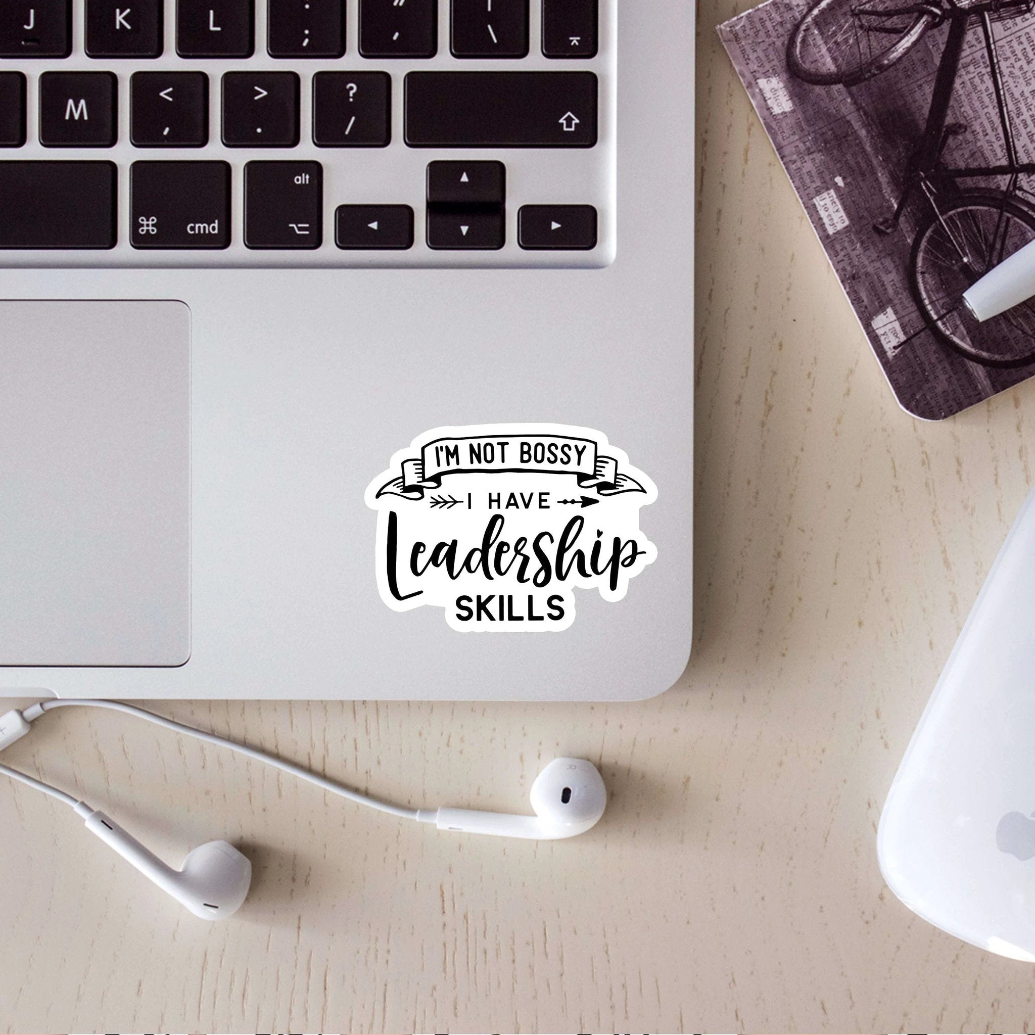 I'm Not Bossy I have Leadership Skills Sticker by SheMugs