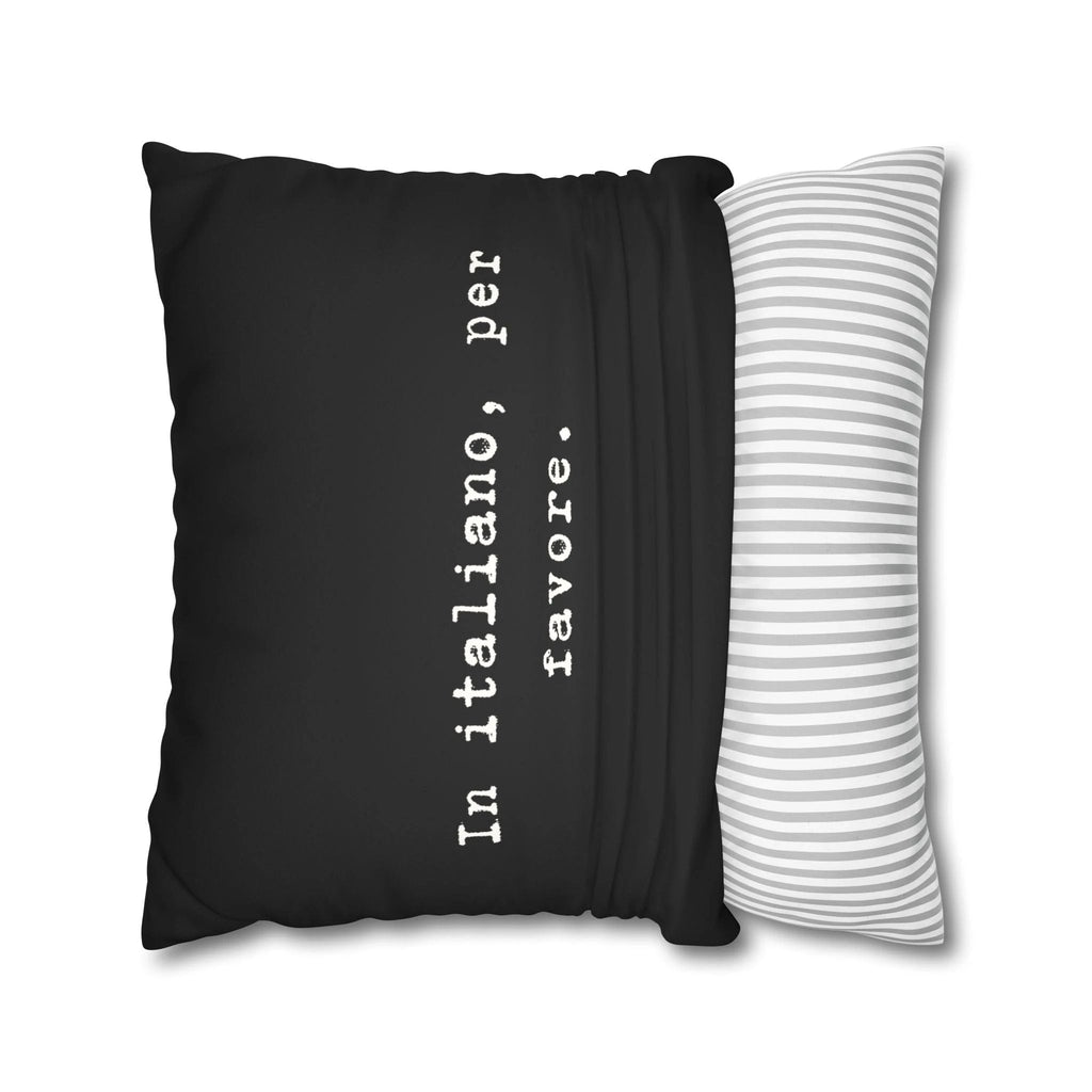 In italiano, per favore Faux Suede Pillowcase | Black Typographic Quote Pillowcase by Printify