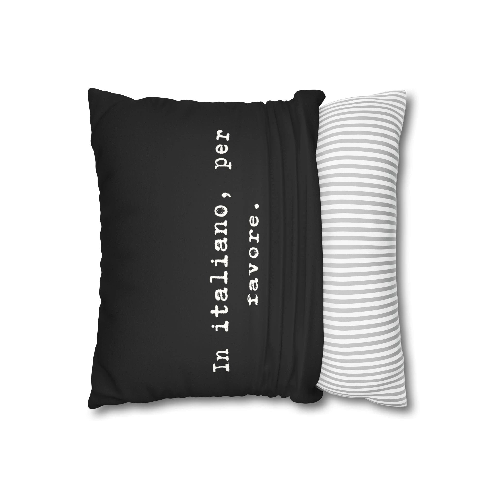 In italiano, per favore Faux Suede Pillowcase | Black Typographic Quote Pillowcase by Printify