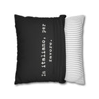 In italiano, per favore Faux Suede Pillowcase | Black Typographic Quote Pillowcase by Printify