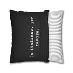 In italiano, per favore Faux Suede Pillowcase | Black Typographic Quote Pillowcase by Printify