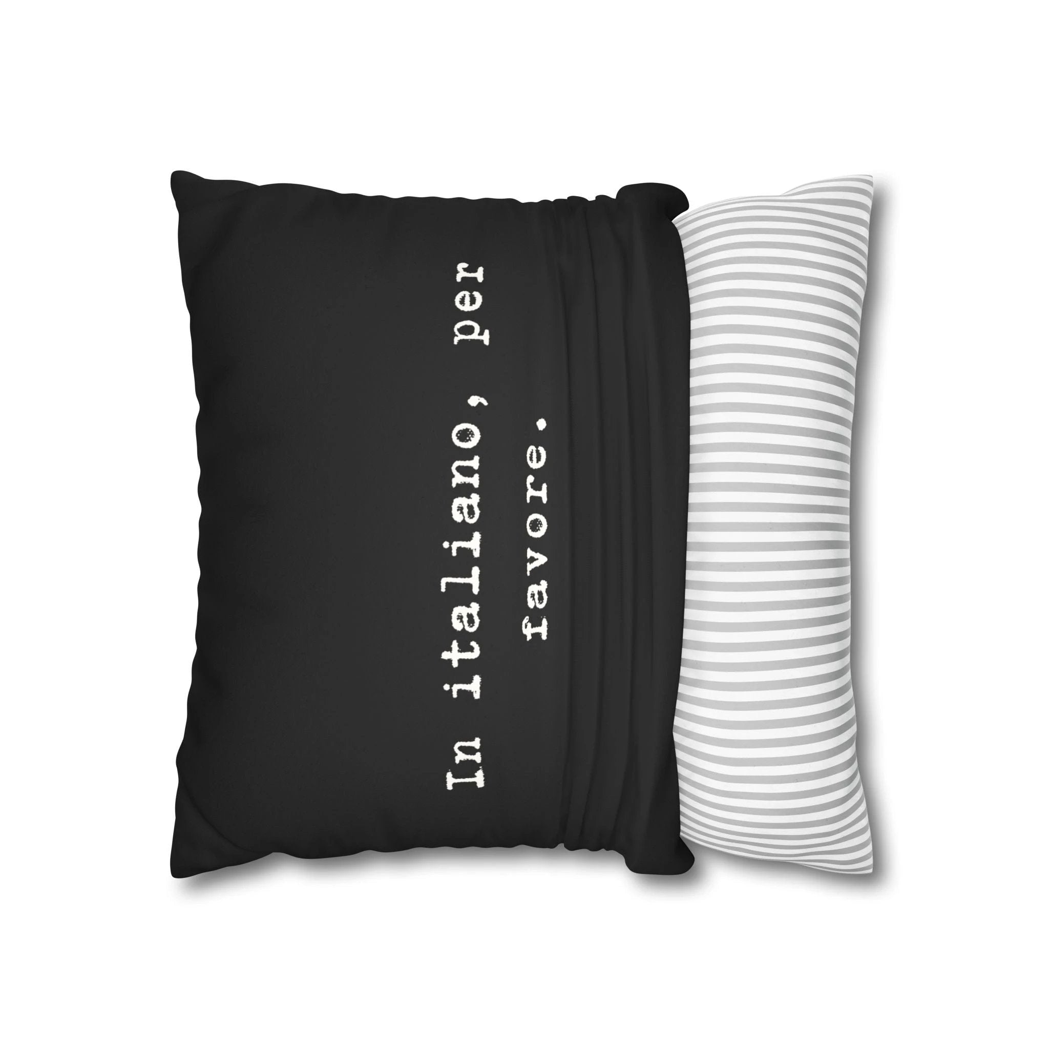 In italiano, per favore Faux Suede Pillowcase | Black Typographic Quote Pillowcase by Printify