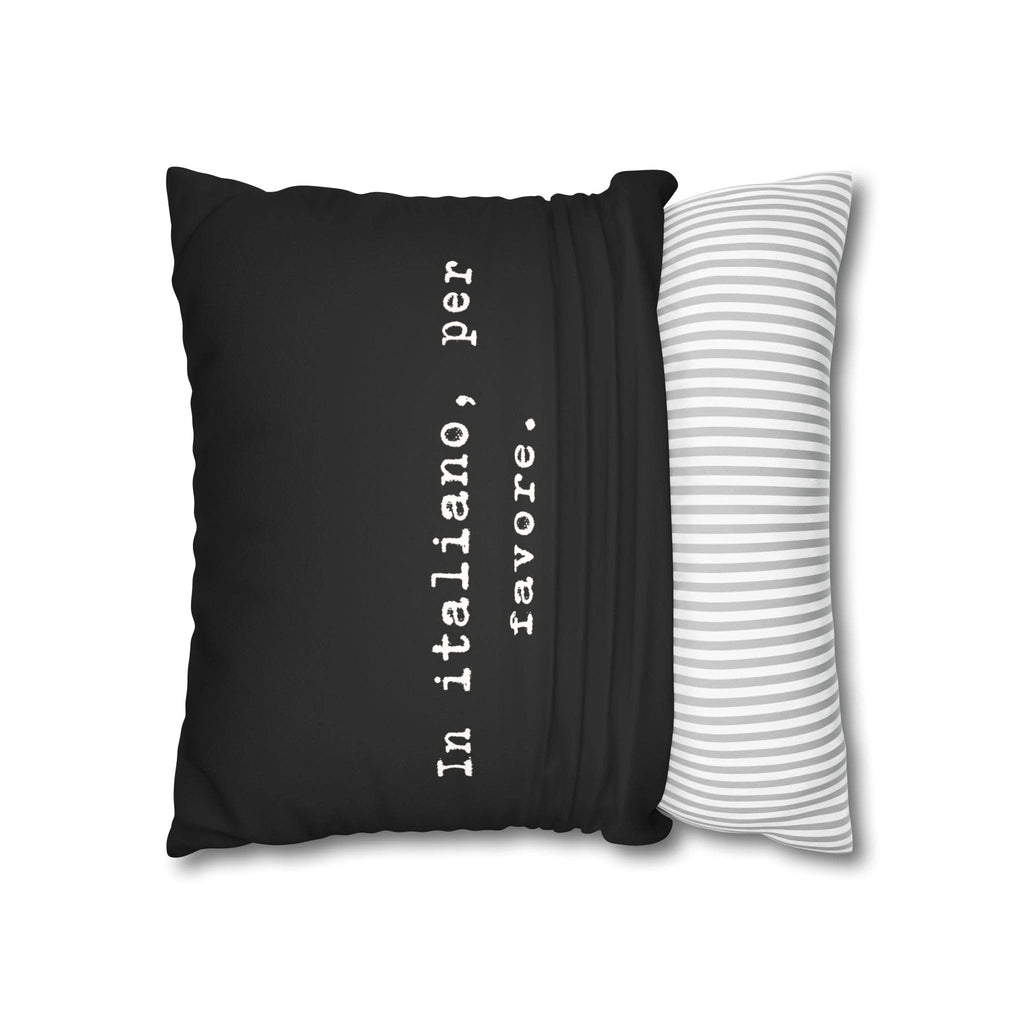 In italiano, per favore Faux Suede Pillowcase | Black Typographic Quote Pillowcase by Printify