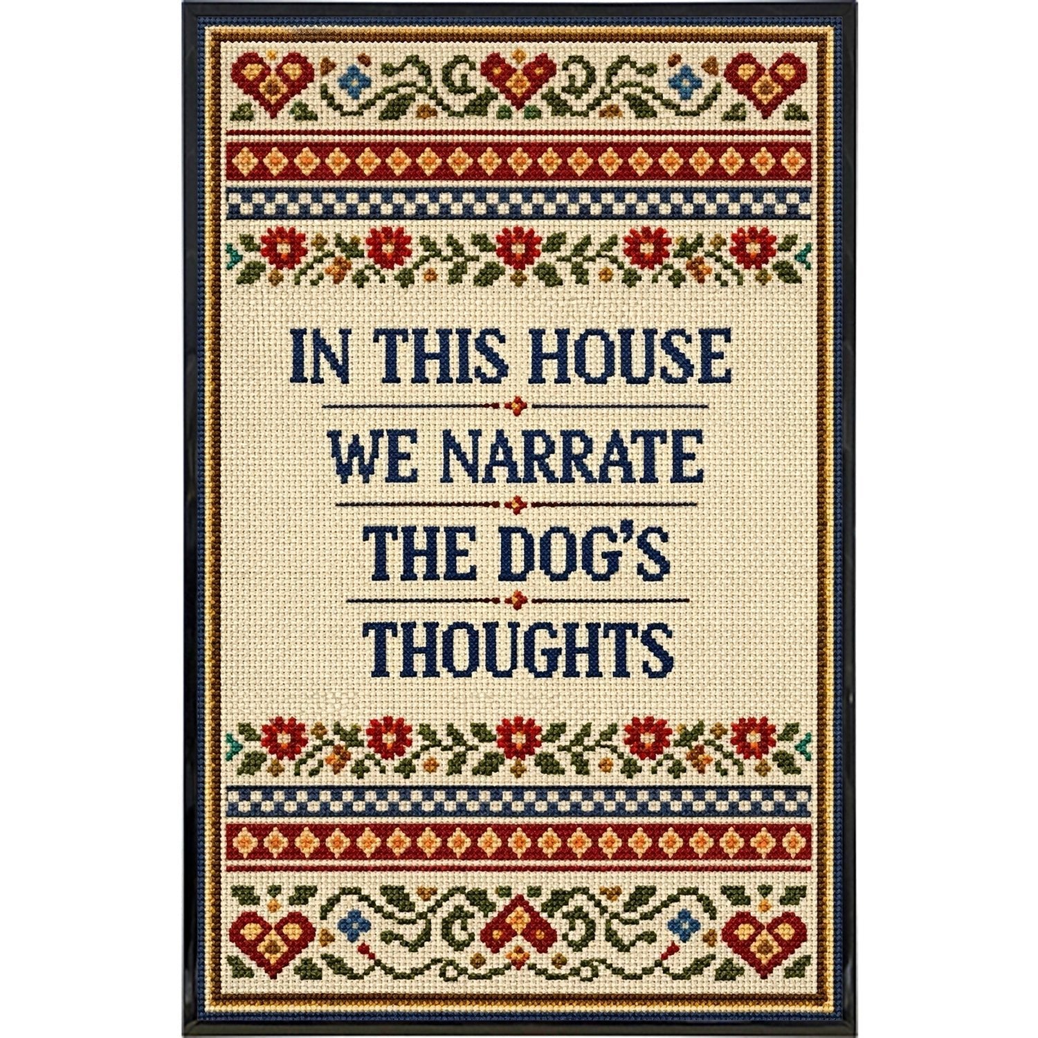 In This House We Narrate the Dog's Thoughts Print Print La Vie Bien In This House We Narrate the Dog's Thoughts Print