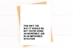Isn't the Way It Should Be Encouragement Support Card for Loss by Five Dot Post