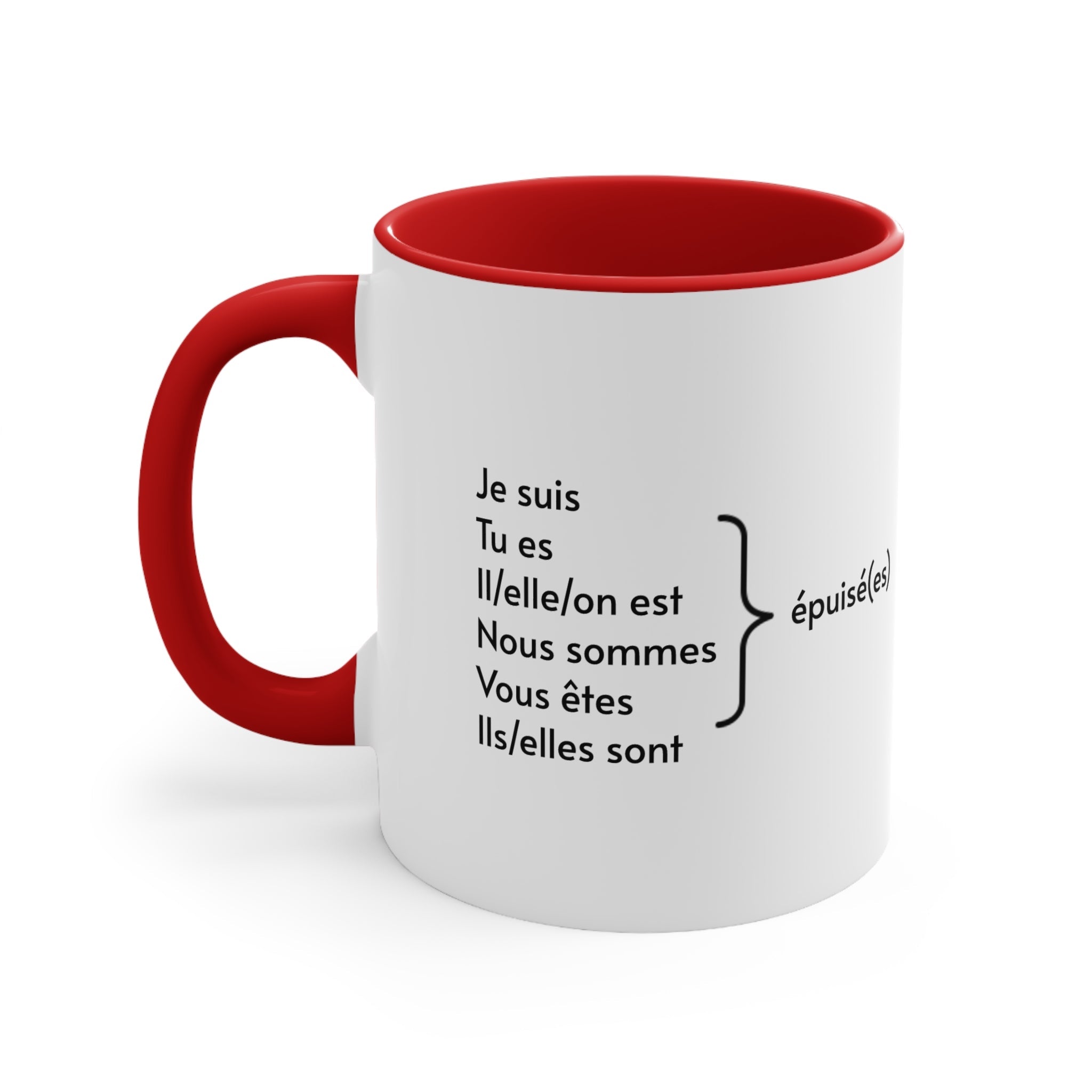 Je suis épuisé (I am exhausted) 11oz Accent Mug, French gifts, French teacher gifts, cadeaux francais, birthday gift, holiday gift Mug La Vie Bien Je suis épuisé (I am exhausted) 11oz Accent Mug, French gifts, French teacher gifts, cadeaux francais, birthday gift, holiday gift