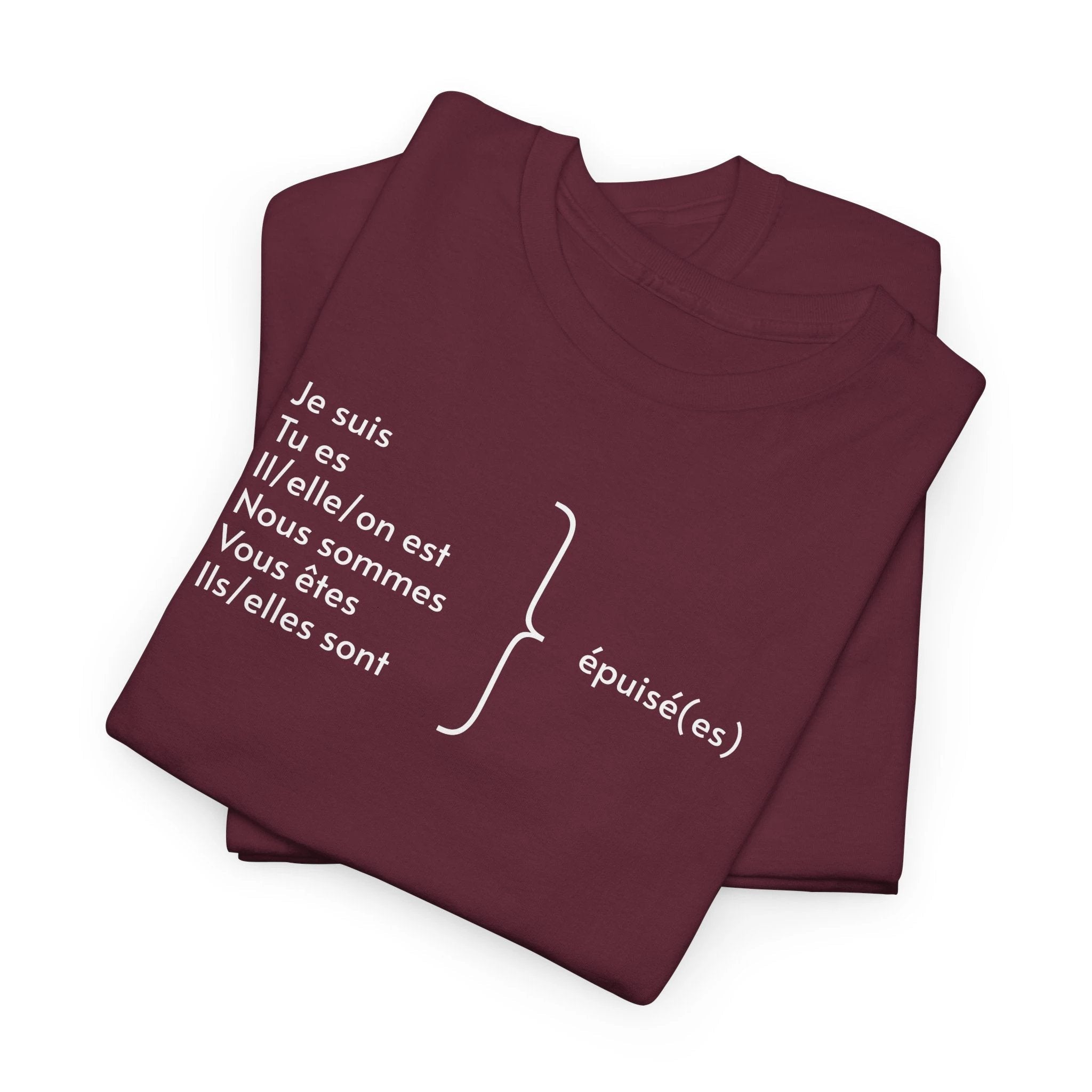 Je suis épuisé Tee shirt, gift for French speakers, funny French tee, mental health, tee shirt français, i am exhausted grammar apparel by Printify