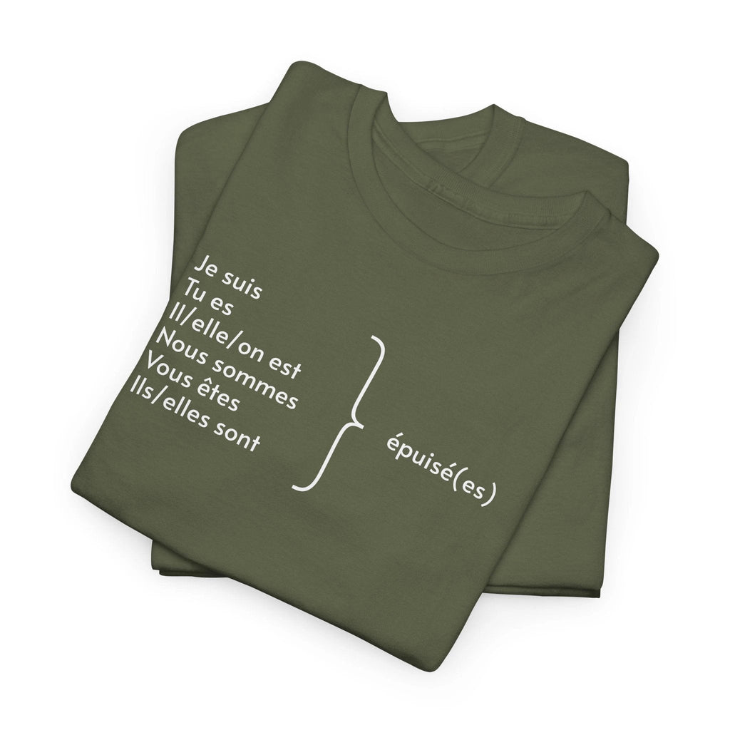 Je suis épuisé Tee shirt, gift for French speakers, funny French tee, mental health, tee shirt français, i am exhausted grammar apparel by Printify