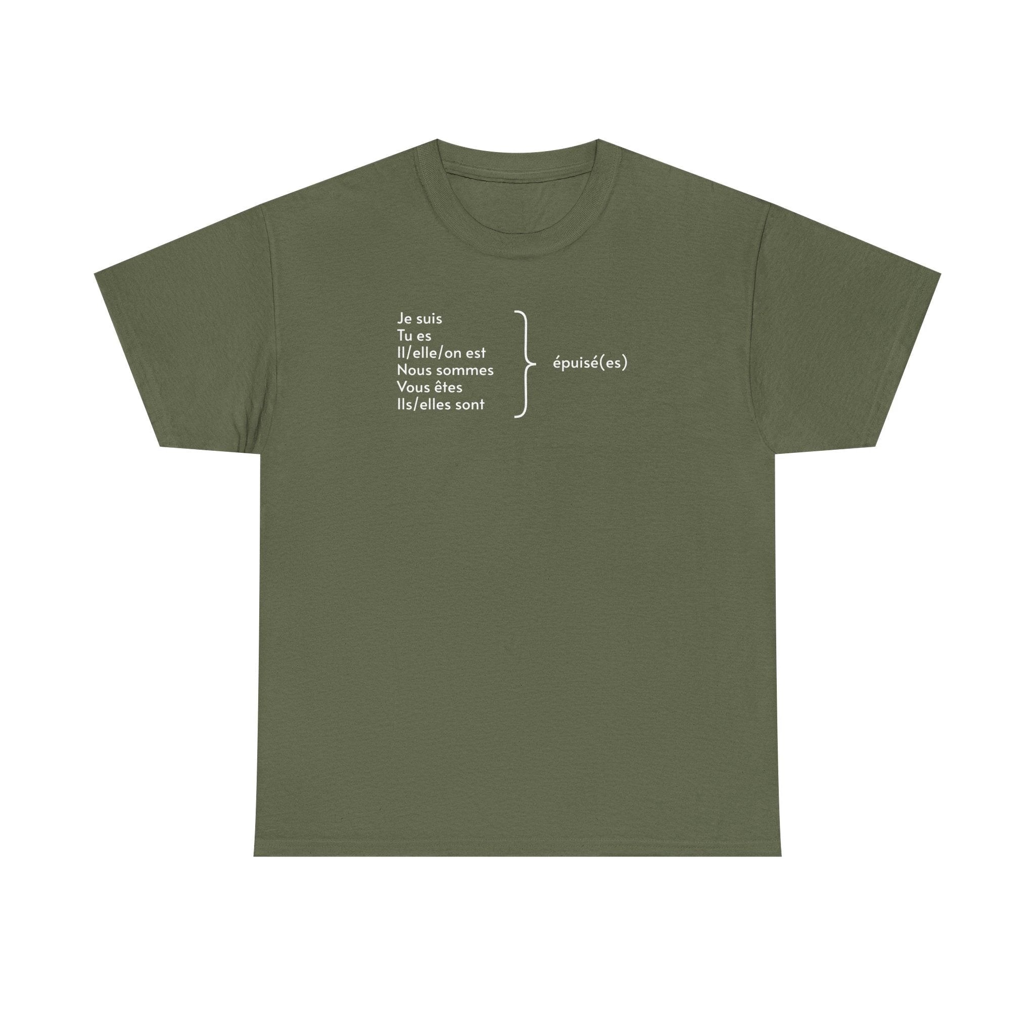 Je suis épuisé Tee shirt, gift for French speakers, funny French tee, mental health, tee shirt français, i am exhausted grammar apparel by Printify