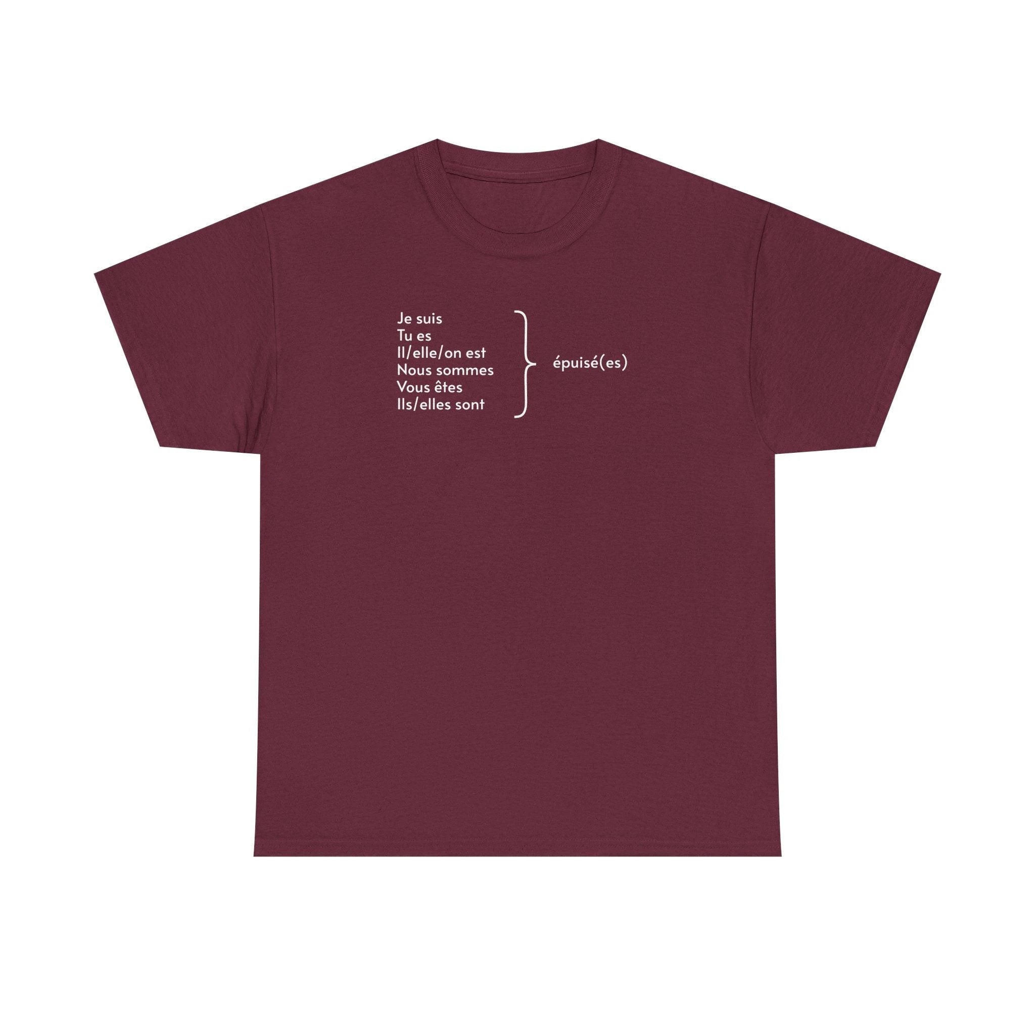 Je suis épuisé Tee shirt, gift for French speakers, funny French tee, mental health, tee shirt français, i am exhausted grammar apparel by Printify
