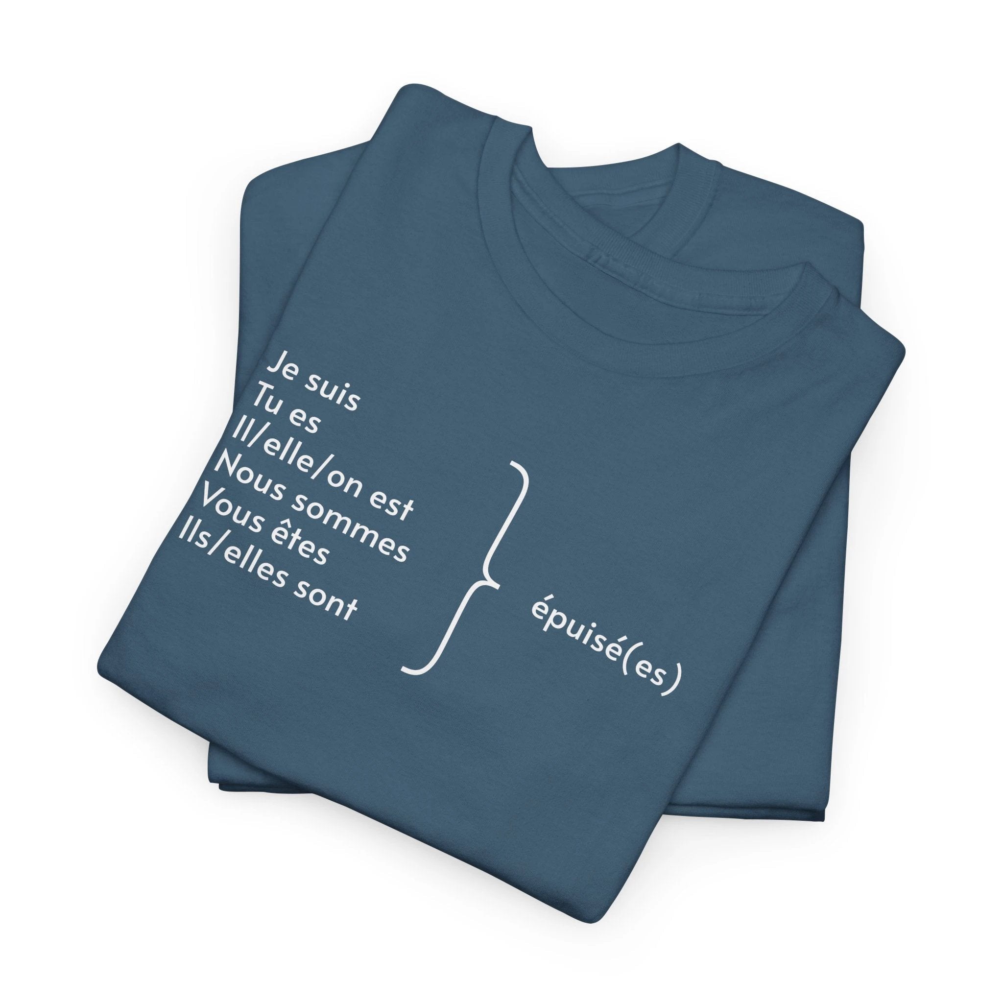 Je suis épuisé Tee shirt, gift for French speakers, funny French tee, mental health, tee shirt français, i am exhausted grammar apparel by Printify