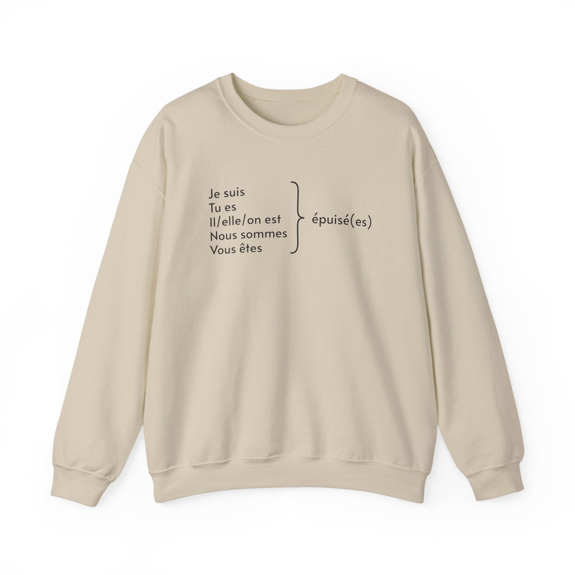 Je suis épuisée (I am exhausted) French grammar sweatshirt