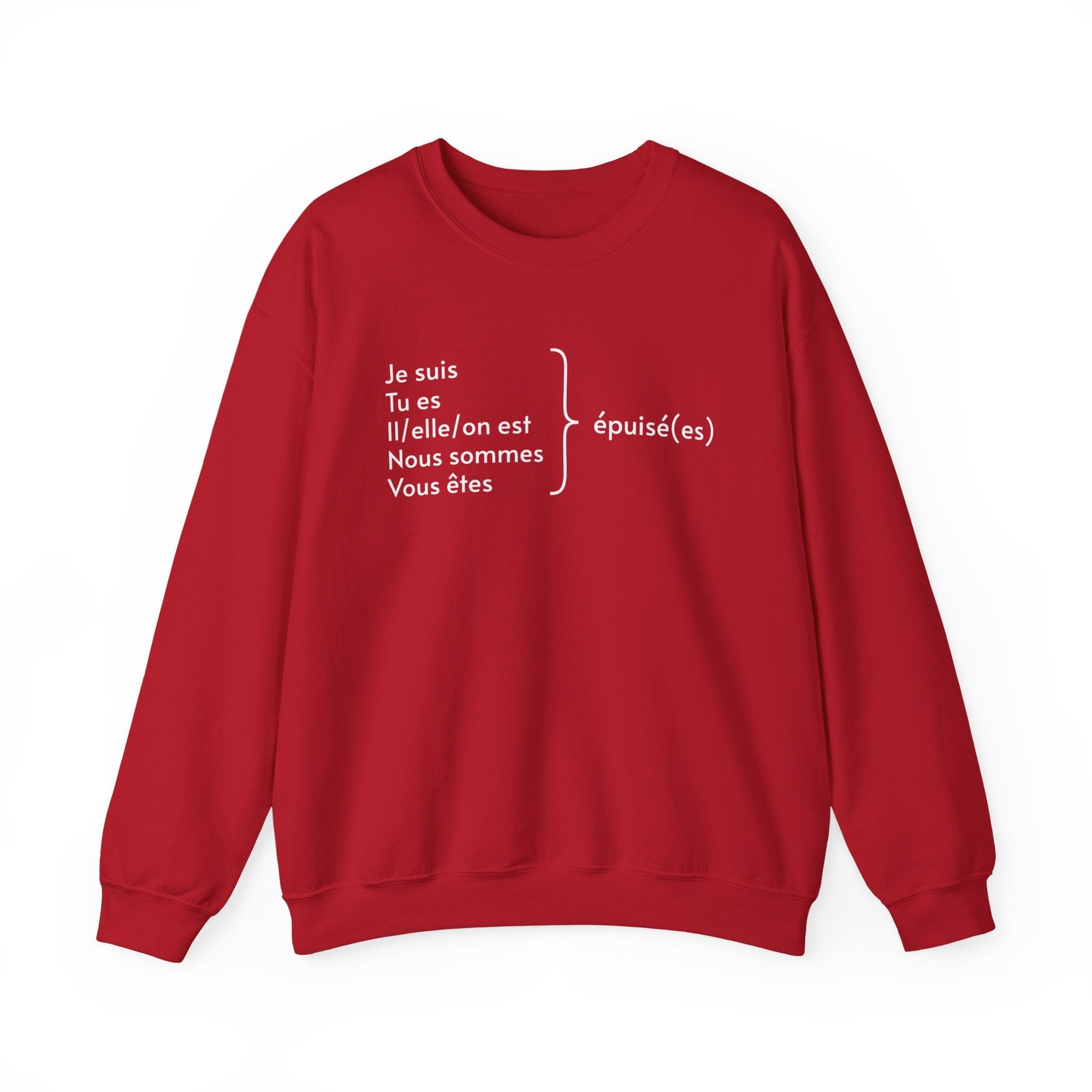 Je suis épuisée (I am exhausted) French grammar sweatshirt