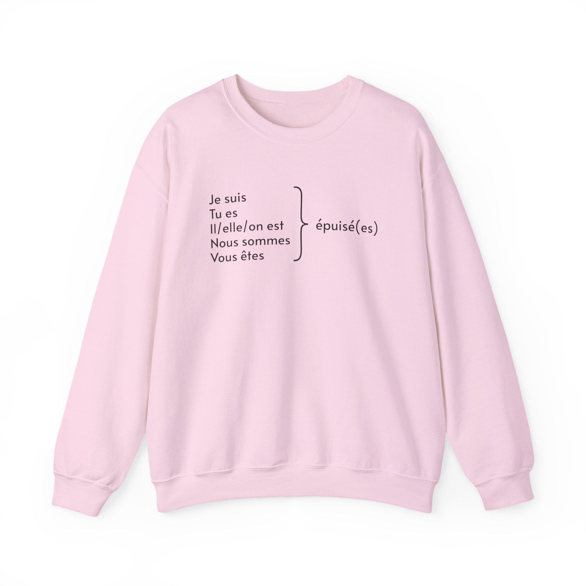 Je suis épuisée (I am exhausted) French grammar sweatshirt