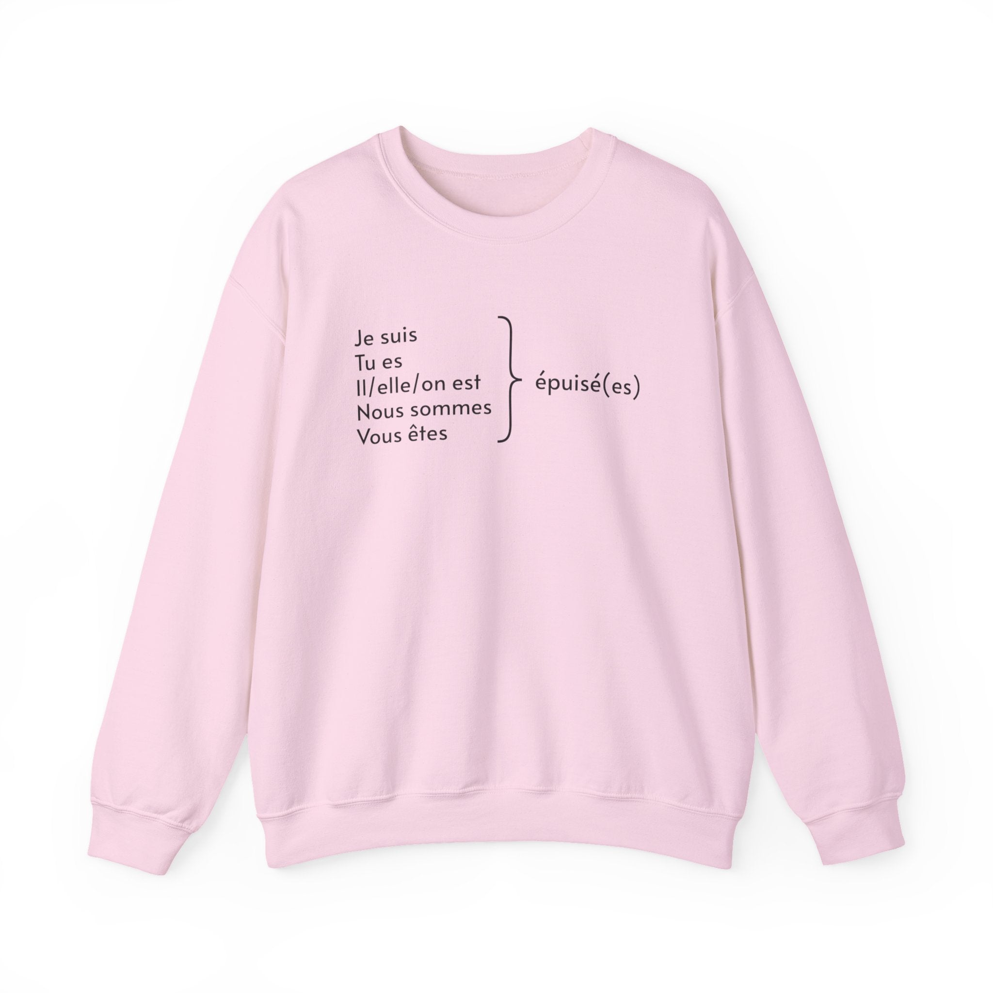 Je suis épuisée (I am exhausted) French grammar sweatshirt