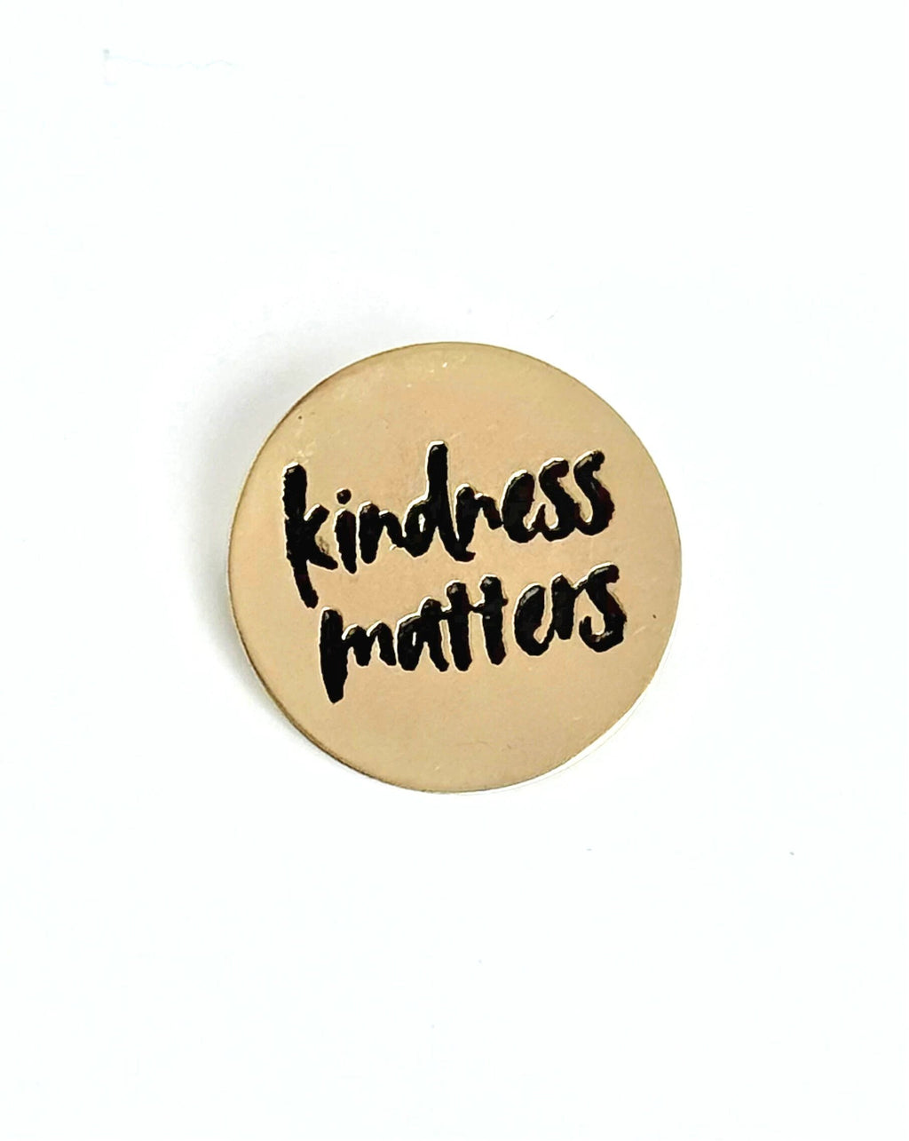 Kindness Matters Pin by Fair Anita