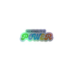 Vulnerability is power holographic sticker by La Vie Bien