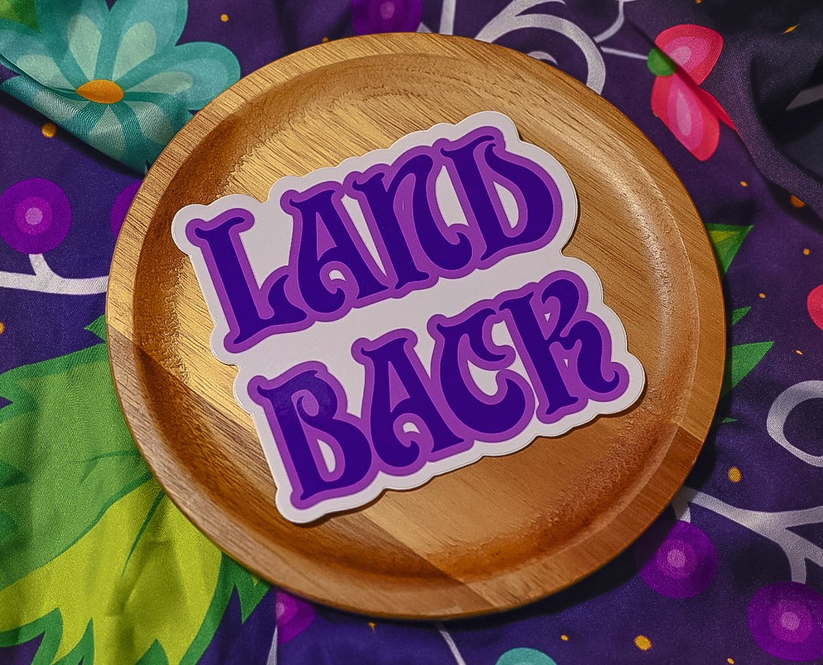 Land Back Sticker La Vie Bien Land Back Sticker