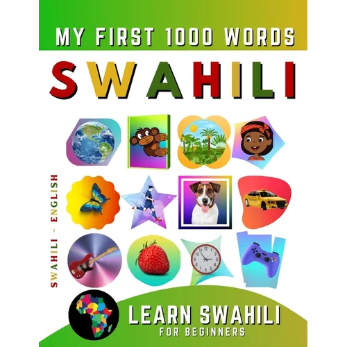 Learn Swahili for Beginners, My First 1000 Words: Bilingual Swahili - English Language Learning Book for Kids & Adults - Paperback Books La Vie Bien Learn Swahili for Beginners, My First 1000 Words: Bilingual Swahili - English Language Learning Book for Kids & Adults - Paperback