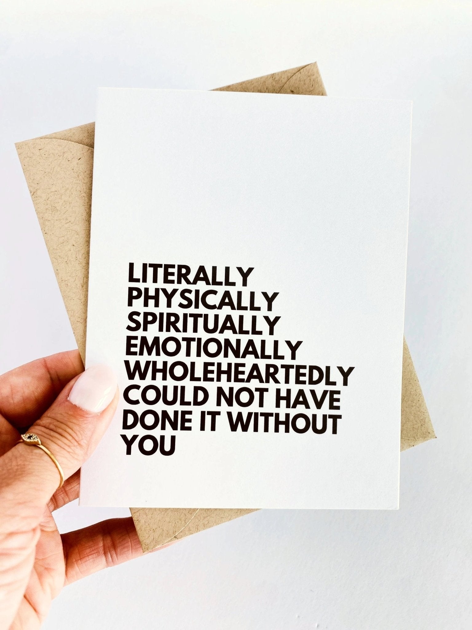 Literally Could Not Have Done it Without You Thank You Card by Five Dot Post