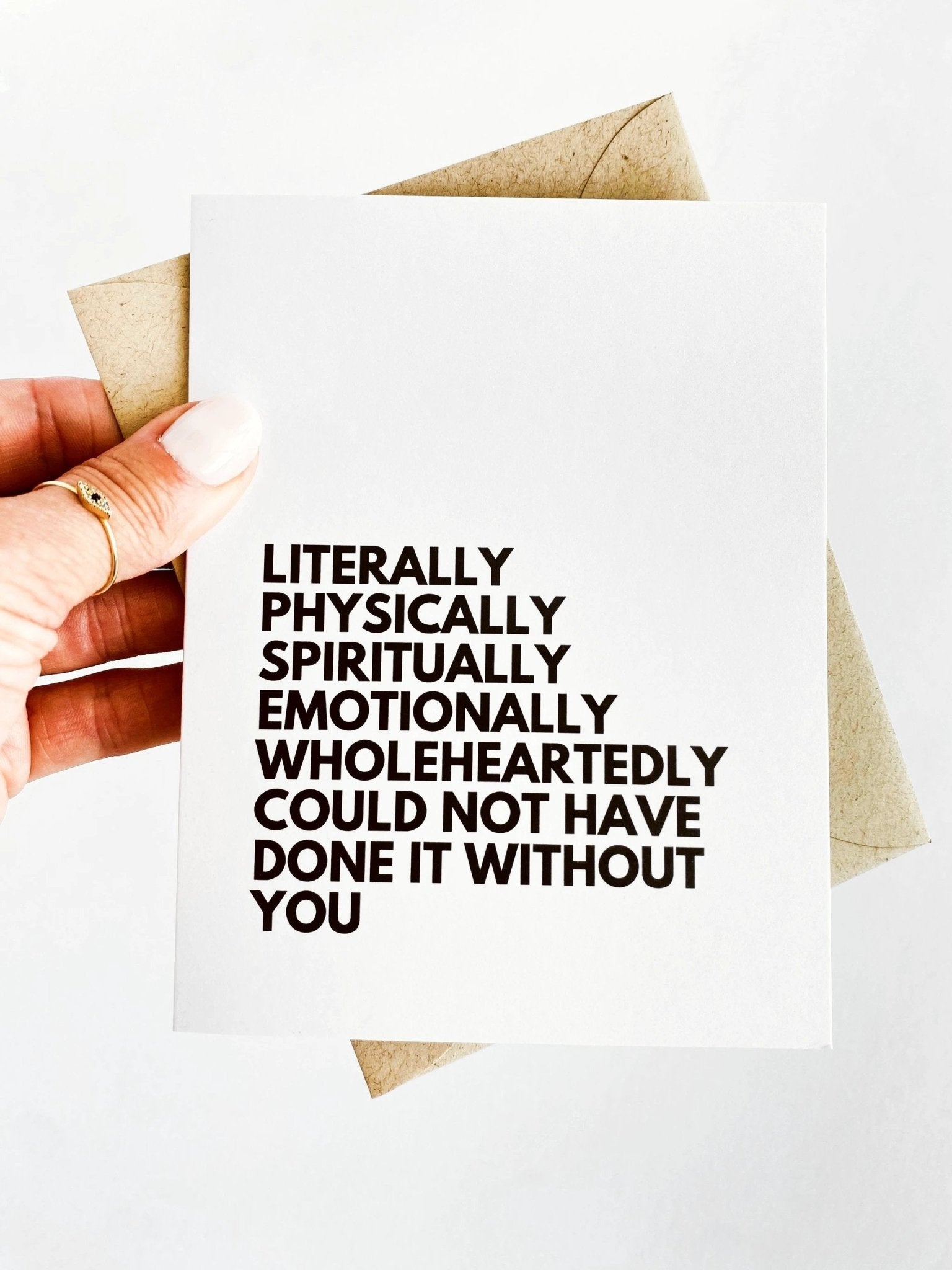 Literally Could Not Have Done it Without You Thank You Card by Five Dot Post