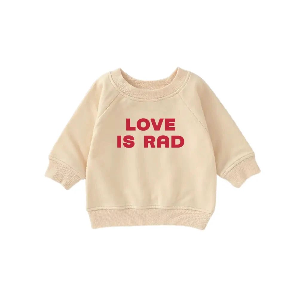 Love is Rad Baby Pullover Sweatshirt by Polished Prints