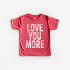 Love You More toddler and youth tee shirt, Valentine's Day collection by Benny and Ray Apparel