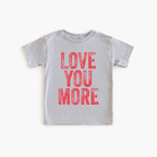 Love You More toddler and youth tee shirt, Valentine's Day collection by Benny and Ray Apparel