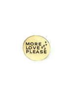 More Love Please Pin - Brass by Fair Anita