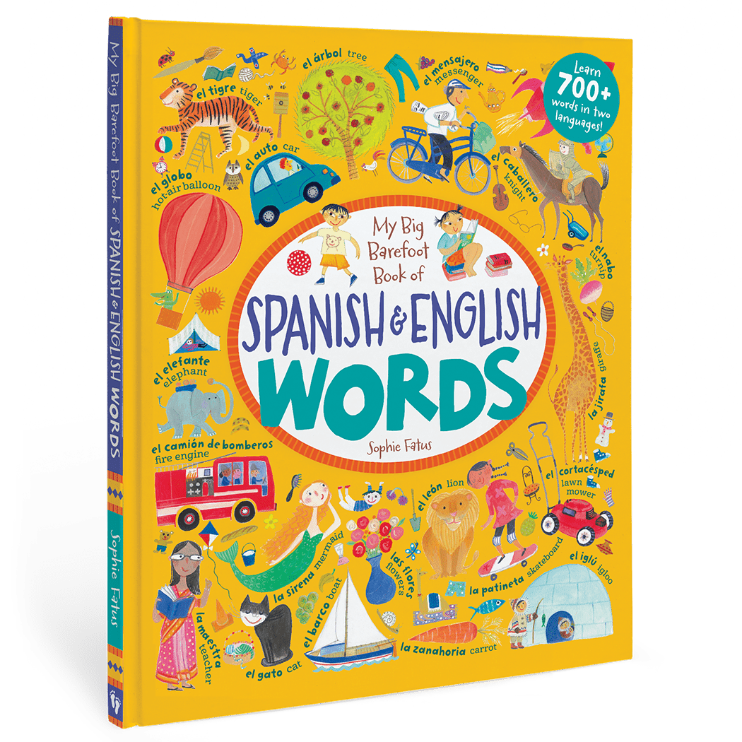 My Big Barefoot Book of Spanish and English Words Books La Vie Bien My Big Barefoot Book of Spanish and English Words
