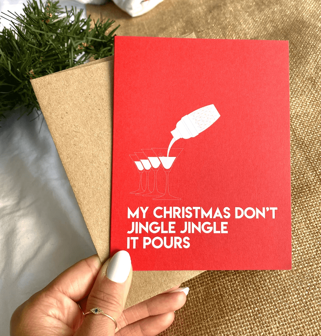 My Christmas Don't Jingle Jingle it Pours Christmas Card by Five Dot Post