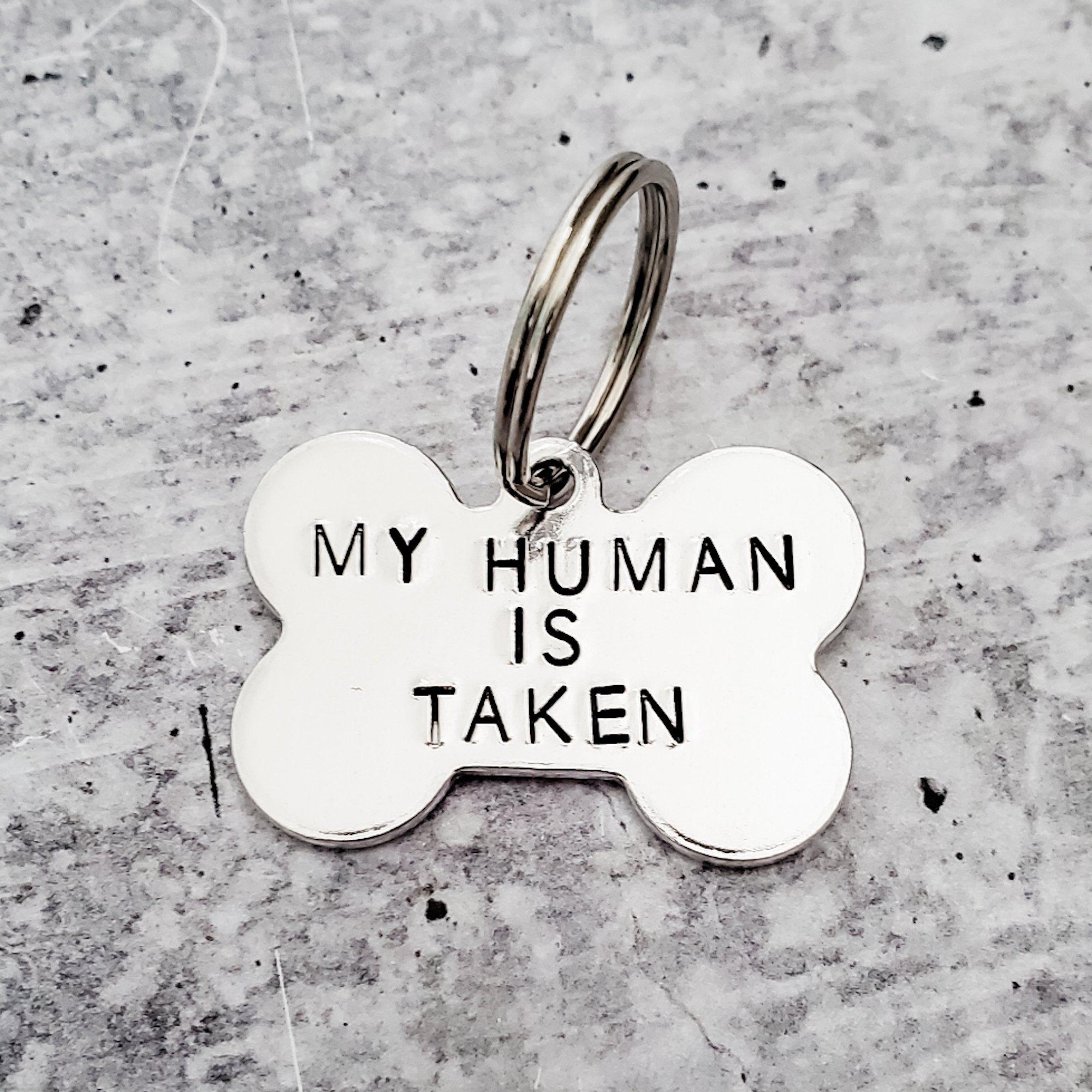 MY HUMAN IS TAKEN Bone - Shaped Pet Tag Pet Tags La Vie Bien MY HUMAN IS TAKEN Bone - Shaped Pet Tag